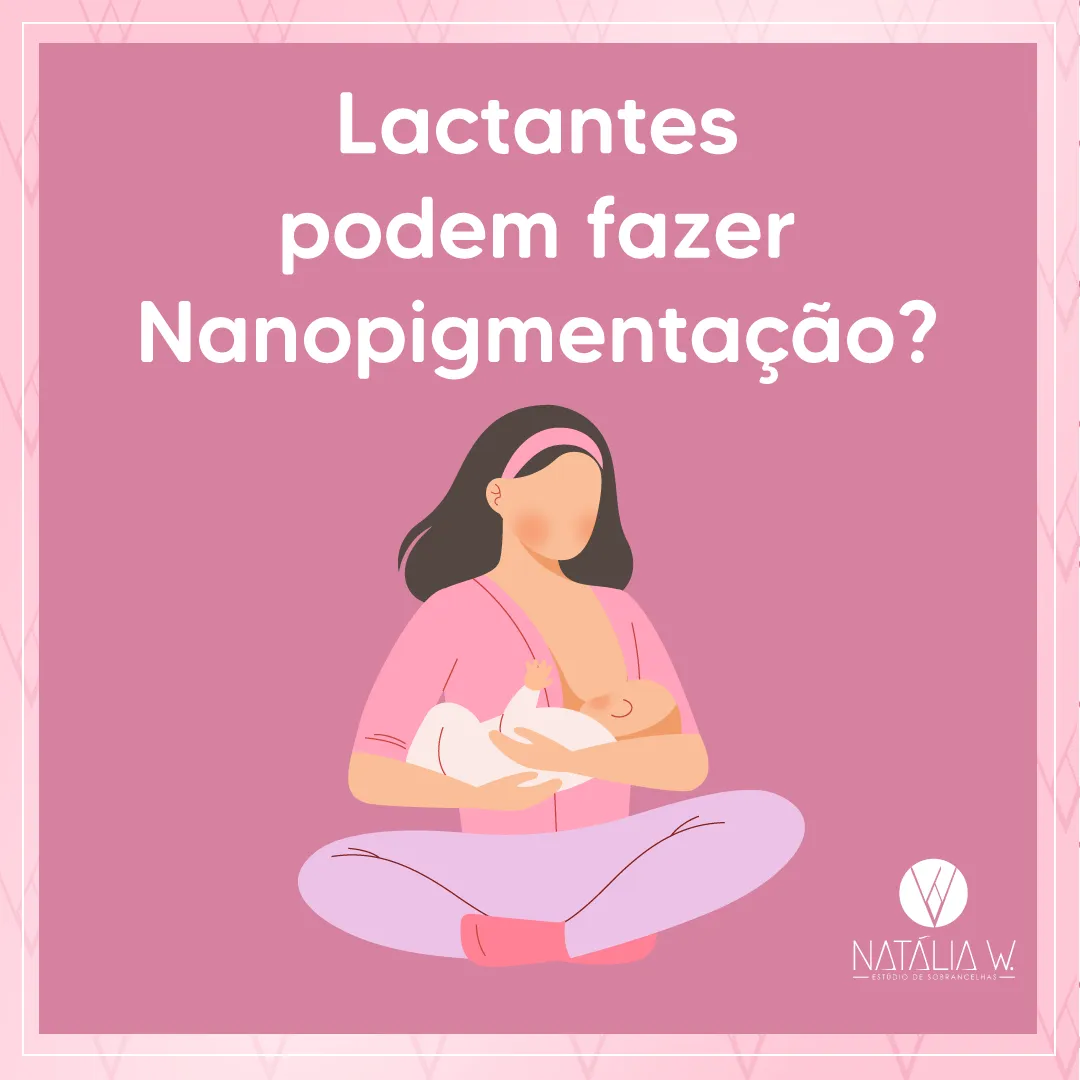 lactantes-podem-realizar-micro-nanopigmentacao